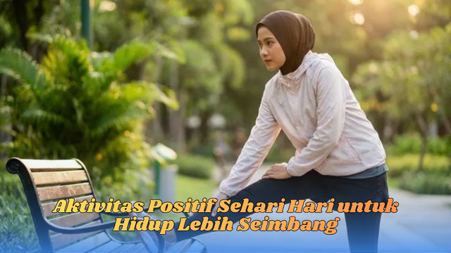 aktivitas positif sehari hari